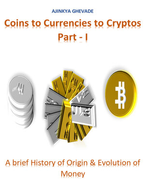 cover image of Coins to Currencies to Cryptos, Part 1